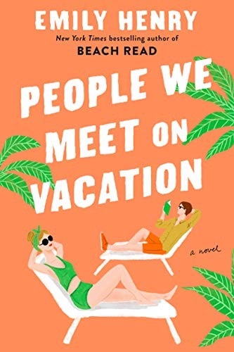 Emily Henry: People We Meet On Vacation (Paperback, 2021, Berkley Books, Berkley)
