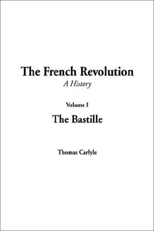 Thomas Carlyle: The French Revolution (Paperback, 2002, IndyPublish.com)