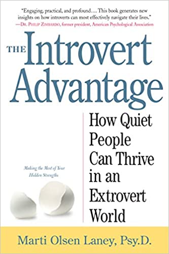 Marti Olsen Laney: The Introvert Advantage (2002, Workman Publishing Company)