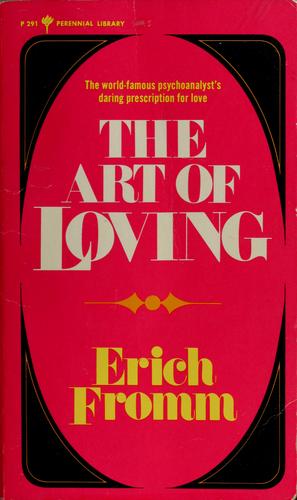 Erich Fromm: The art of loving (1974, Harper & Row)