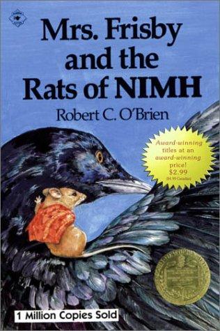 Robert C. O'Brien: Mrs. Frisby and the Rats of Nimh/Newbery Summer (Paperback, 2003, Aladdin)