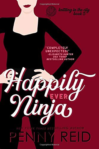 Penny Reid: Happily Ever Ninja (Paperback, 2019, Cipher-Naught)