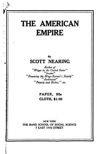 Nearing, Scott: The American empire (1921, The Rand School of Social Science)