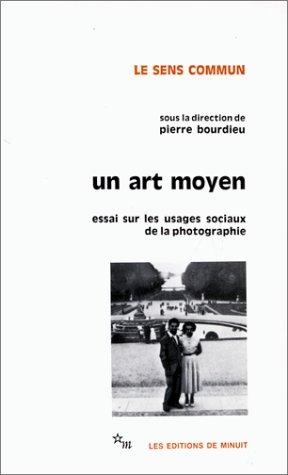 Luc Boltanski, Pierre Bourdieu: Un art moyen  (Paperback, 1965, Les Editions de Minuit)