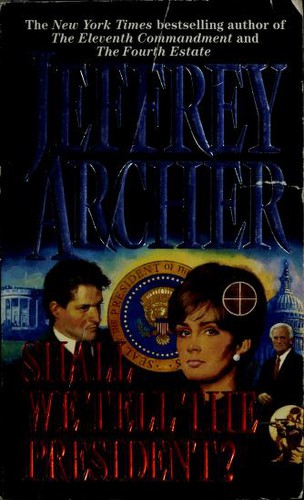 Jeffrey Archer: Shall We Tell the President? (Paperback, 1999, HarperTorch)