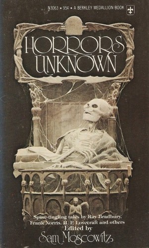 Sam Moskowitz: Horrors Unknown (1976, NY Berkley 1976., Berkley Medallion)