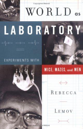 World as Laboratory (Hardcover, 2005, Hill and Wang)