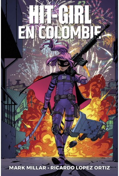 Mark Millar, Team_HitGirl, Ricardo Lopez Ortiz: Hit-Girl en Colombie (French language)