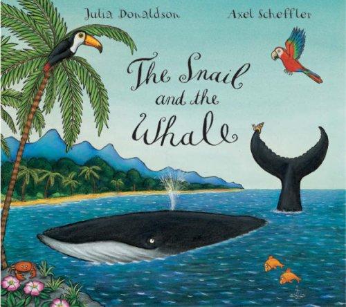 Julia Donaldson: The Snail and the Whale Big Book (Paperback, 2007, Macmillan Children's Books)