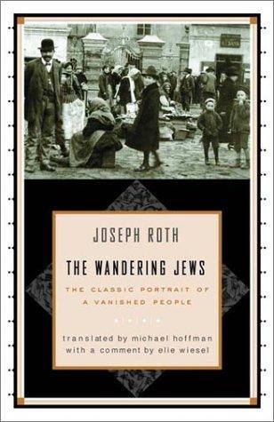 Elie Wiesel, Joseph Roth: The Wandering Jews (2001, W. W. Norton & Company)