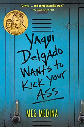 Meg Medina: Yaqui Delgado Wants to Kick Your Ass (2014, Candlewick)