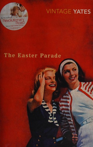 Richard Yates: The Easter parade (2008, Vintage)