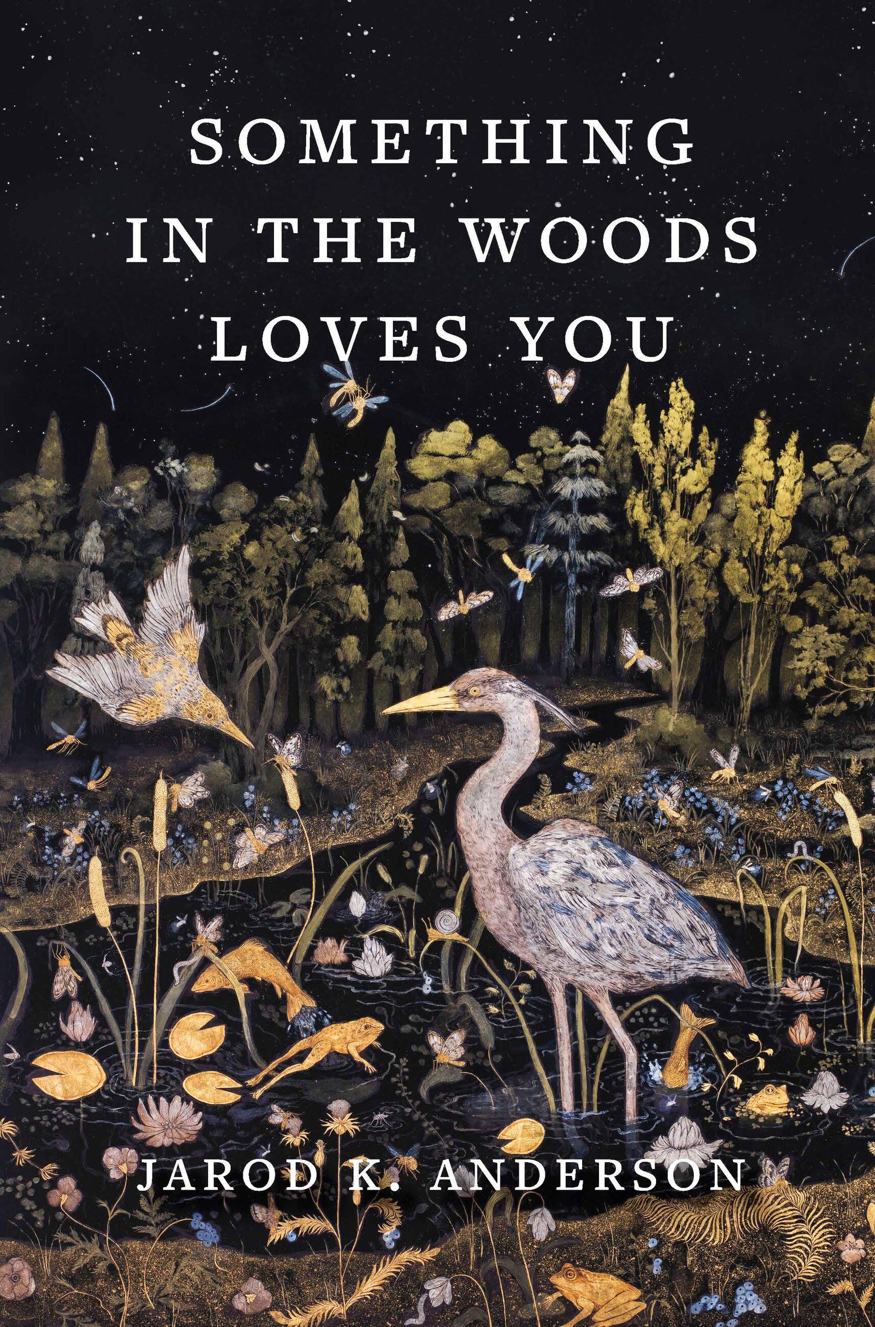 Something in the Woods Loves You (2024, Timber Press, Incorporated)