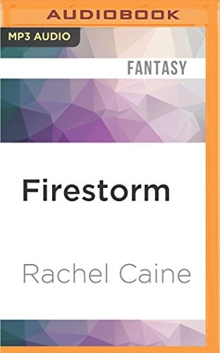 Rachel Caine, Dina Pearlman: Firestorm (AudiobookFormat, 2016, Audible Studios on Brilliance Audio)