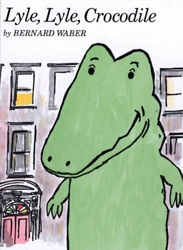 Bernard Waber: Lyle, Lyle, crocodile (1993, Houghton Mifflin)