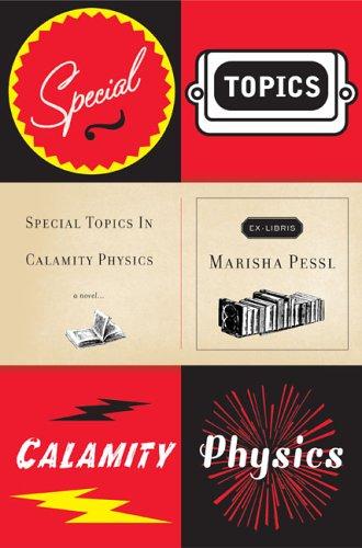 Marisha Pessl: Special topics in calamity physics (Hardcover, 2006, Viking)