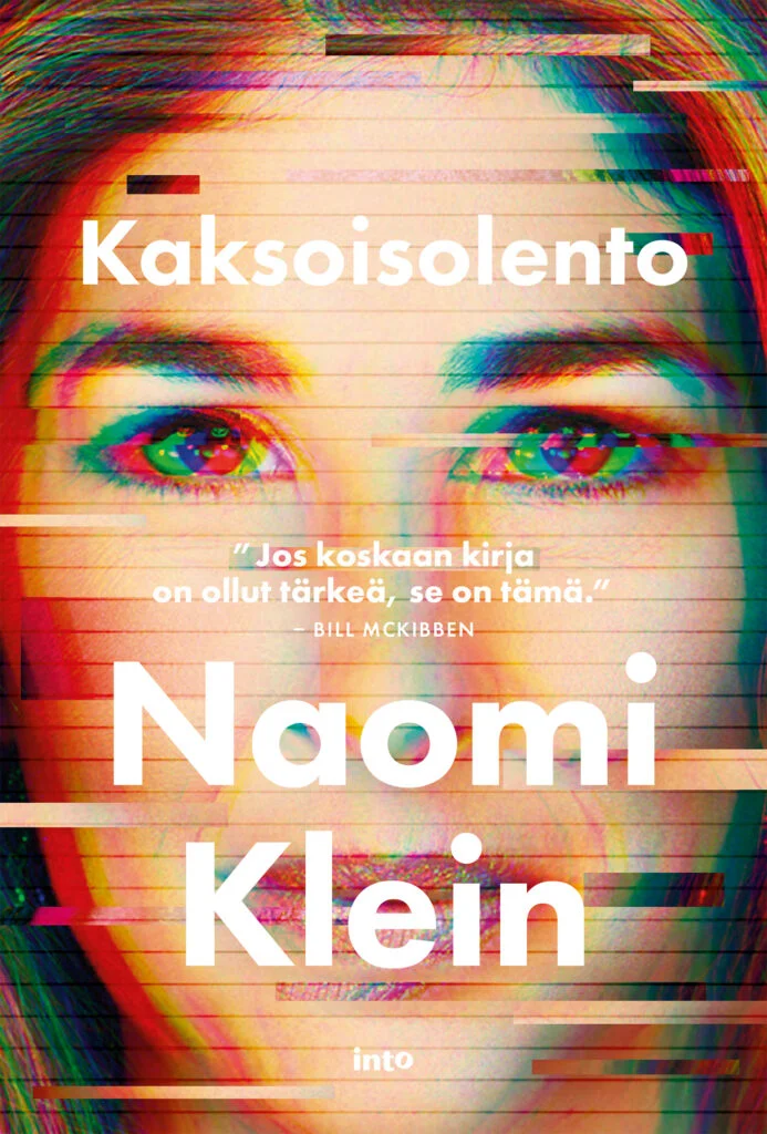 Naomi Klein: Kaksoisolento (Paperback, Finnish language, 2023, Into)