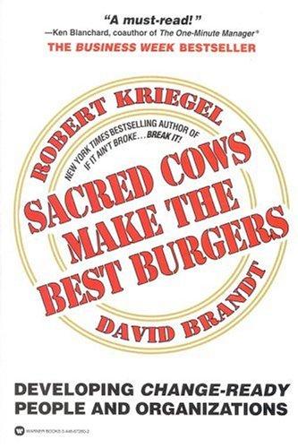 Robert Kriegel: Sacred Cows Make the Best Burgers (1997, Grand Central Publishing)
