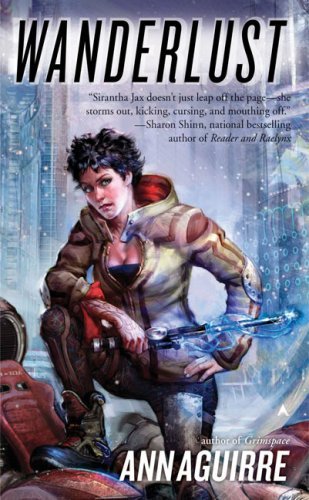 Ann Aguirre: Wanderlust (2008, Ace Books)