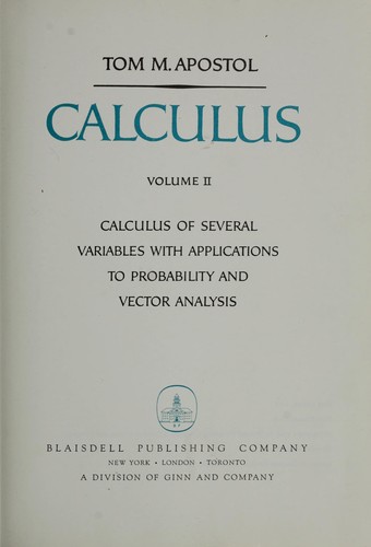 Tom M. Apostol: Calculus (1961, Blaisdell Pub. Co.)