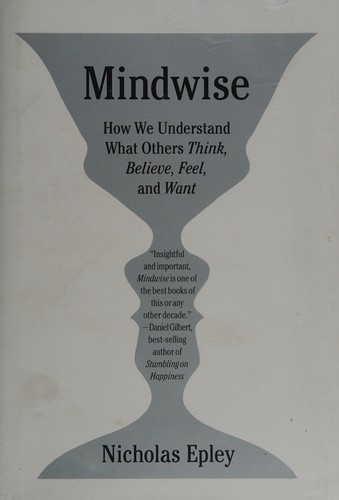 Nicholas Epley: Mindwise (2014)