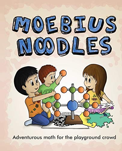 Moebius Noodles (Paperback, 2013, Natural Math)