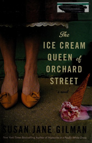 Susan Jane Gilman: The ice cream queen of Orchard Street (2014)