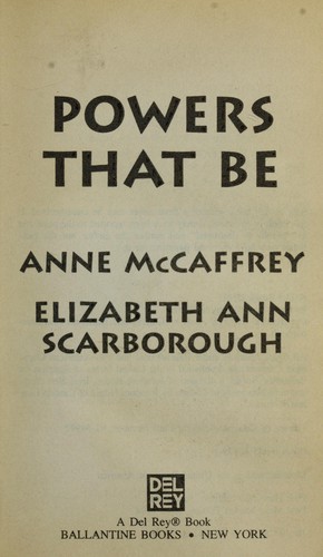 Anne McCaffrey: Powers that be (1994, Ballantine Books)
