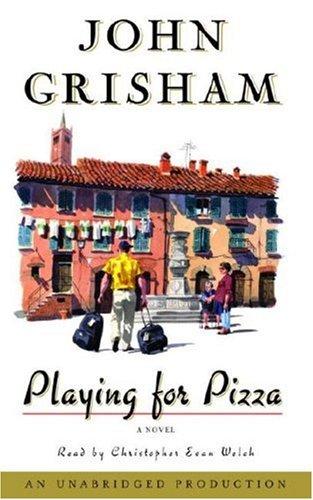 John Grisham: Playing for Pizza (AudiobookFormat, 2007, RH Audio)