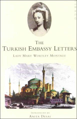 Lady Mary Wortley Montagu: Turkish Embasy Letters (Paperback, 1994, Virago Press, Limited, Virago)