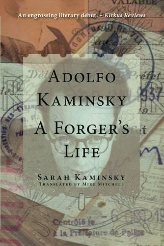 Mike Mitchell, Sarah Kaminsky, Adolfo Kaminsky: Adolfo Kaminsky, a Forger's Life (2016, DoppelHouse Press)