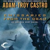 Adam-Troy Castro: Emissaries from the Dead (AudiobookFormat, 2012, Audible Frontiers)