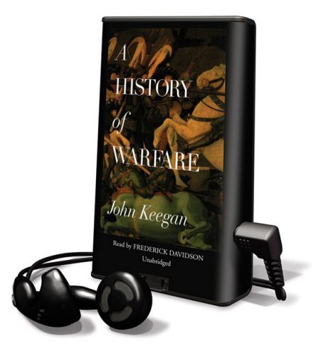 Frederick Davidson, John Keegan: A History of Warfare [With Earbuds] (EBook, 2008, Findaway World)