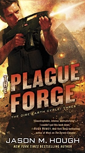 The Plague Forge: The Dire Earth Cycle: Three (Paperback, 2013, Del Rey)