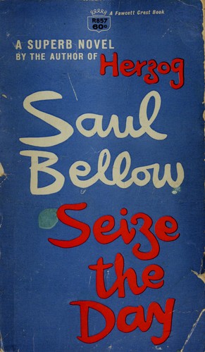 Saul Bellow: Seize the Day (Paperback, 1965, Fawcett World Library)