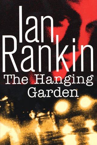 Ian Rankin: The hanging garden (1998, St. Martin's Press)