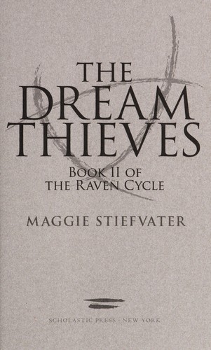 Maggie Stiefvater: The dream thieves (2013)