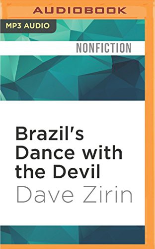 Dave Zirin, Alex Hyde-White: Brazil's Dance with the Devil (AudiobookFormat, 2016, Audible Studios on Brilliance Audio, Audible Studios on Brilliance)