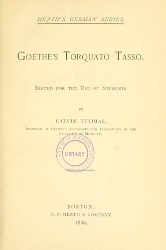 Johann Wolfgang von Goethe: Goethe's Torquato Tasso. (German language, 1900, D. C. Heath)