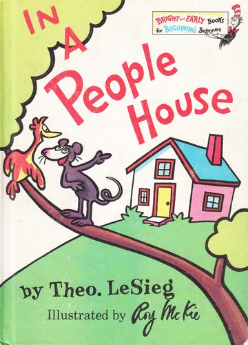 Dr. Seuss: In A People House (Hardcover, 1972, Random House Books for Young Readers (Div. of Random House Inc.) In Canada by Random House of Canada Ltd., Random House Children's Books)