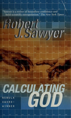 Robert J. Sawyer: Calculating God (2001, Tor)