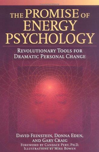 David Feinstein: The promise of energy psychology (2005, Jeremy P. Tarcher/Penguin)