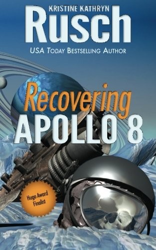 Kristine Kathryn Rusch: Recovering Apollo 8 (Paperback, 2013, WMG Publishing, Brand: WMG Publishing)