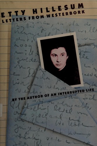 Etty Hillesum: Letters from Westerbork (1986, Pantheon Books)