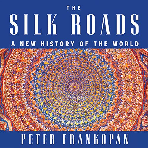 The Silk Roads (AudiobookFormat, 2021, Highbridge Audio and Blackstone Publishing)
