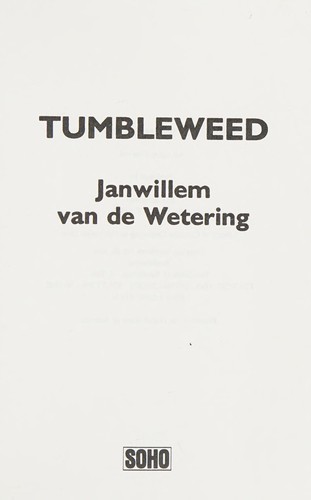 Janwillem van de Wetering: Tumbleweed (1976, Soho)