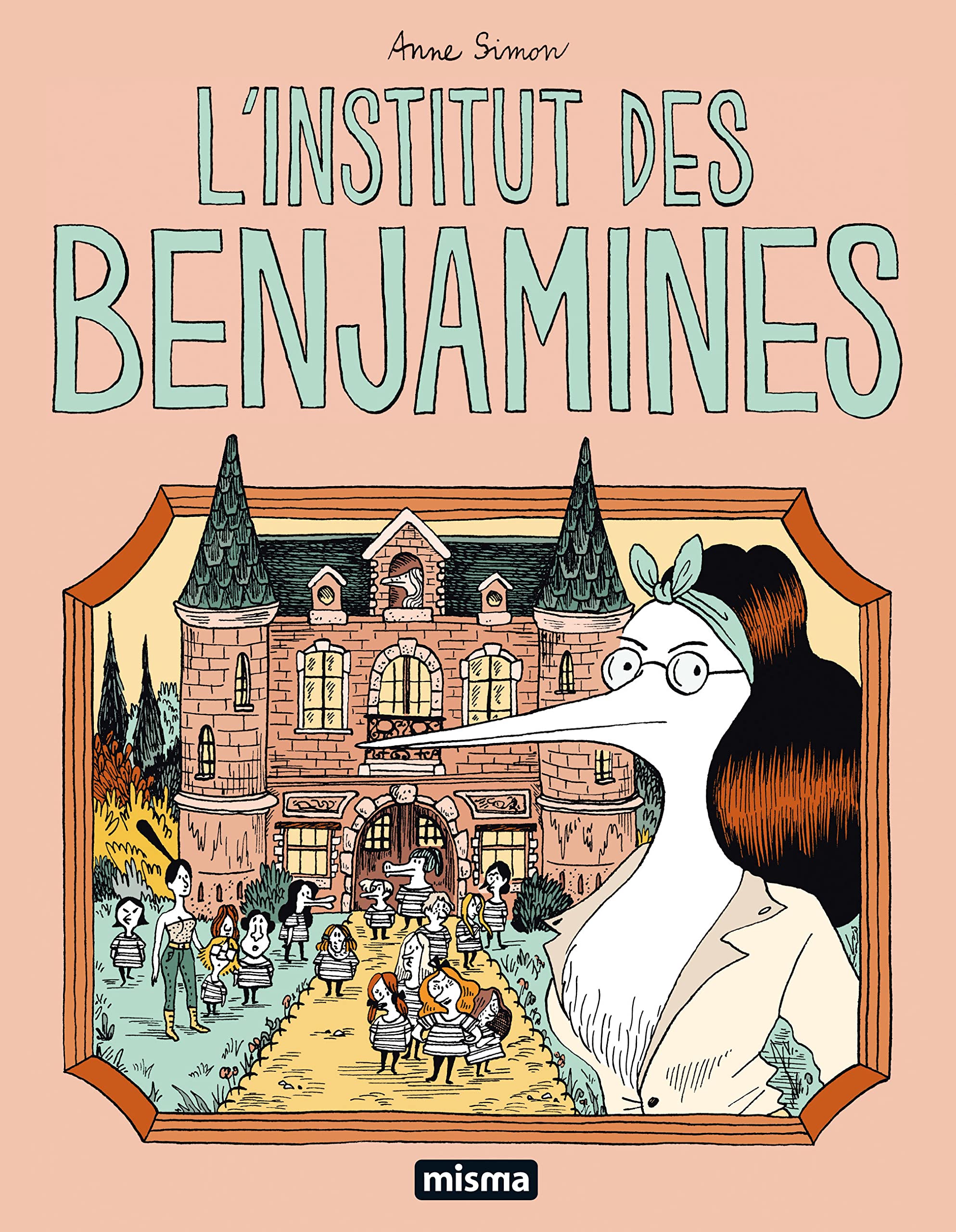 Anne Simon: L'institut des benjamines (french language, Misma)