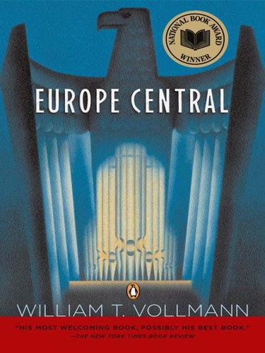 William T. Vollmann: Europe Central (EBook, 2009, Penguin USA, Inc.)