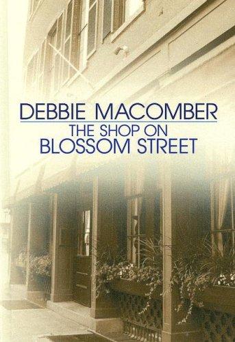 Debbie Macomber, Linda Emond: The shop on Blossom Street (2004, Center Point Pub.)