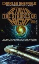 Charles Sheffield: Between the Strokes of Night (Paperback, 1985, Baen)